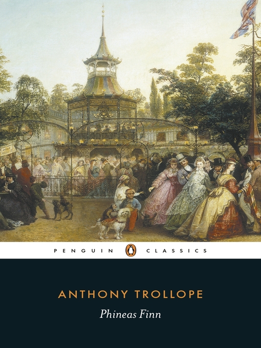 Title details for Phineas Finn, the Irish Member by Anthony Trollope - Available